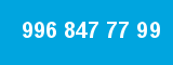 996 847 77 99